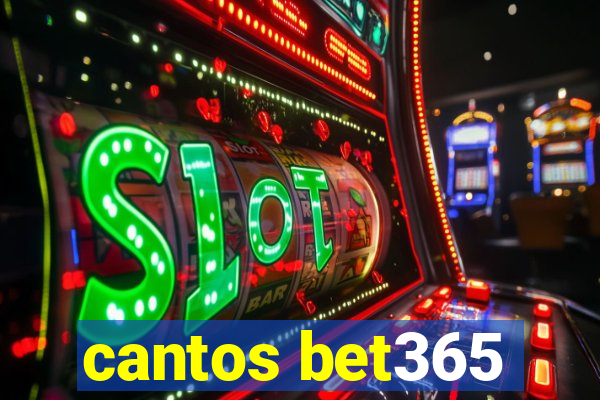 cantos bet365
